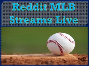 Reddit MLB Streams Alternative: Diverse Choices